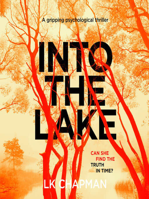 Title details for Into the Lake by L.K. Chapman - Wait list